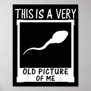 Retro Grappig Dit Is Een Heel Oude Foto Van Mij Gr Poster