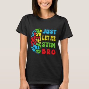 Retro Grappig Laat Me Even Stimmen Bro Brain Autis T-shirt