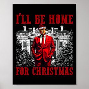Retro Grappige Humoristische Trump Ik zal Thuis zi Poster