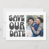 Retro Groovy 70s Black White Photo Wedding Save The Date (Voorkant)