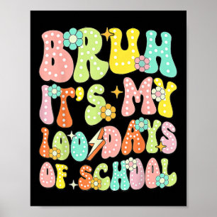 Retro Groovy Bruh is mijn 100 dagen van school 100 Poster