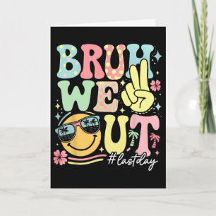 Retro Groovy Bruh We Out Laatste Dag Laatste Dag V Kaart