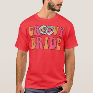 Retro Groovy Bruid Bachelorette Feest Boho Bruilof T-shirt
