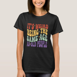 Retro Groovy het is vreemd dat het dezelfde leefti T-shirt