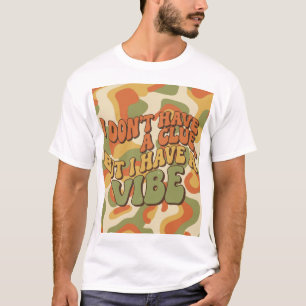 Retro Groovy Ik Heb Een Sfeer Grappige 70s Quote T T-shirt