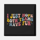 Retro Groovy Ik hoop dat beide teams plezier hebbe Magneet (Voorkant)