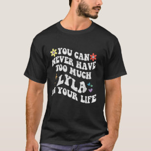 Retro Groovy Je Kunt Nooit Teveel LYLA In Y T-shirt
