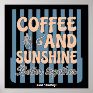 Retro Groovy Koffie en Zonneschijn Beter Samen Poster