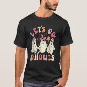 Retro Groovy Let's Go Ghouls Halloween Ghost Outfi T-shirt (Voorkant)