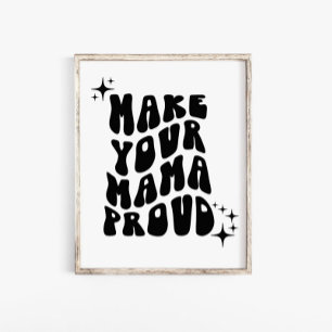 Retro Groovy Maak je mama trots muurkunst Poster