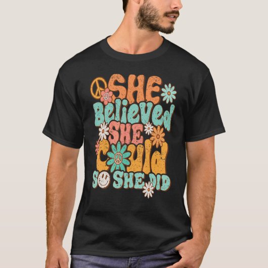 Retro Groovy She Believed She Could So That She Di T-shirt (Voorkant)