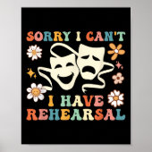 Retro Groovy Sorry I Can't I Have Rehearsal Poster (Voorkant)