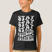 Retro Groovy Stay Stay Stay Suicide Awareness Suic T-shirt (Voorkant)