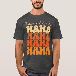 Retro Groovy Thankful Mama Funny Herfst herfst Dan T-shirt