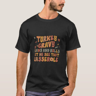 Retro Groovy Turkije jus bonen en broodjes laat me T-shirt
