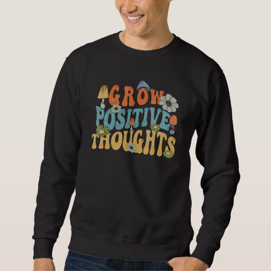 Retro Grow Positive Thoughts Mushroom Positive Ins Trui (Voorkant)