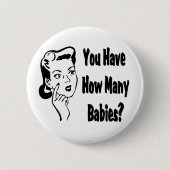 Retro heb je hoeveel baby's? ronde button 5,7 cm (Voorkant)
