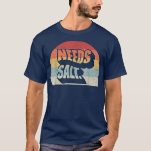 Retro  heeft zout Funny Koking Chef nodig T-shirt