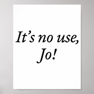 Retro Het Is Geen Gebruik Jo Grappige Zeggende Quo Poster