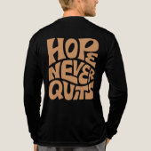 Retro Hope Never Quits Typography T-Shirt Design | (Achterkant volledig)