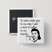 Retro Houseechtgenote Funny Tequila Coffee Pep Quo Vierkante Button 5,1 Cm (Voorkant /achterkant)