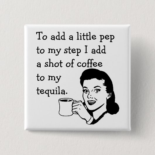 Retro Houseechtgenote Funny Tequila Coffee Pep Quo Vierkante Button 5,1 Cm (Voorkant)