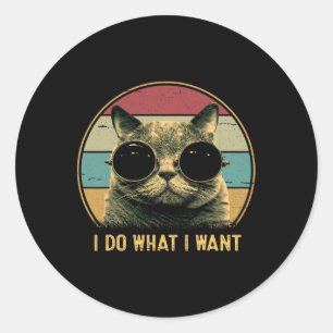 Retro I Do What I Want Funny Cat Lover Ronde Sticker
