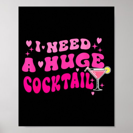 Retro I Need A Huge Tail Funny Party Drinking Gift Poster (Voorkant)