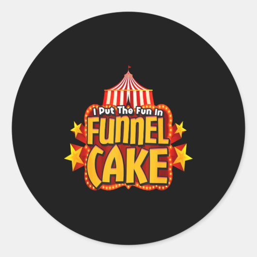 Retro I Put The Fun In Funnel Cake _ Circus Staff Ronde Sticker (Voorkant)