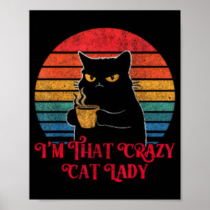 Retro Ik Ben Die Gekke Kat Dames Kat Liefhebber Ci Poster