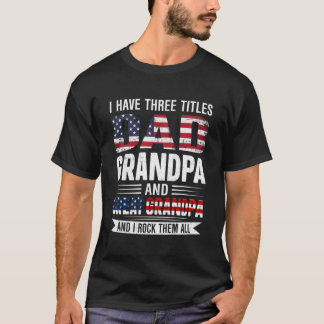 Retro Ik heb drie titels Papa Opa Grote Opa T-shirt