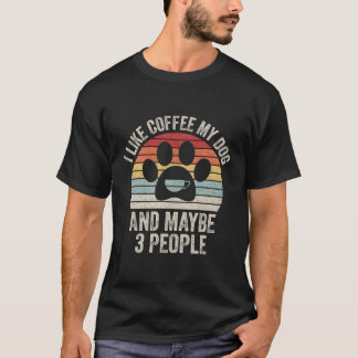 retro Ik hou van koffie mijn hond en misschien 3 T-shirt