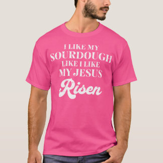Retro Ik hou van mijn zuurdesem zoals ik van mijn T-shirt