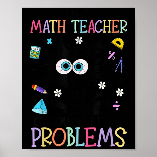 Retro I'm A Math Teacher Of Course I Have Problems Poster (Voorkant)