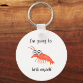 Retro Im Going To Krill Myself Shrimp Funny Ocean  Sleutelhanger (Voorkant)