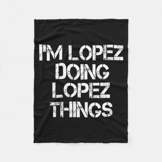 Retro Im Lopez Doing Lopez Things Quote Funny  Fleece Deken (Voorkant)