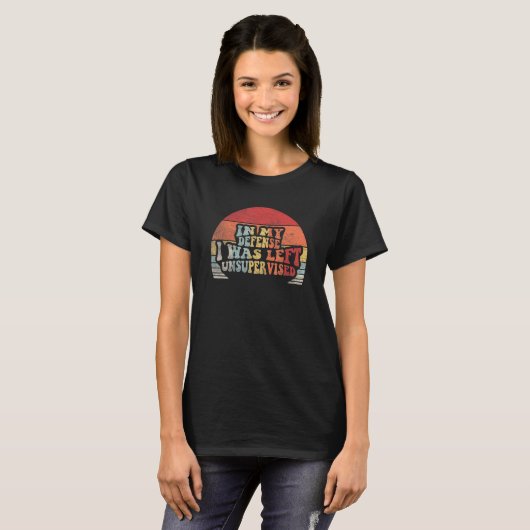 Retro In mijn verdediging werd ik onbewaakt gelate T-shirt (Voorkant volledig)