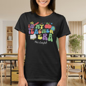 Retro In My Teaching Era custom groovy T-Shirt