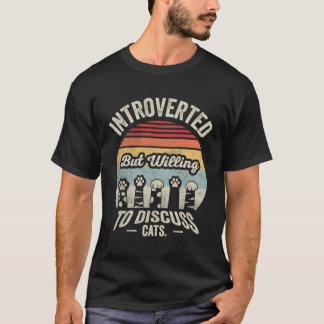 Retro introvert maar bereid om katten te bespreken t-shirt