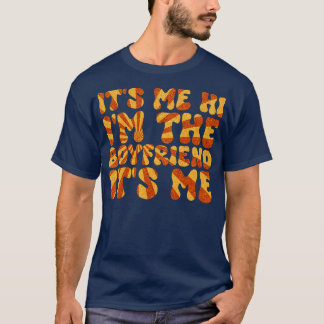 Retro  It Me Hi In The Boyfriend It Me T-shirt