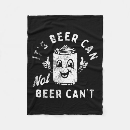 Retro It's Beer Can Not Beer Can't Funny Party Dri Fleece Deken (Voorkant)