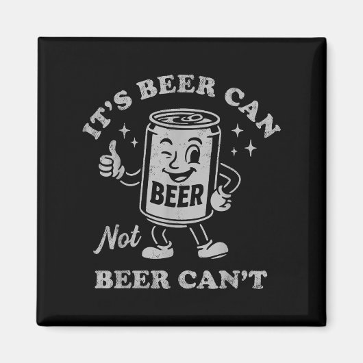 Retro It's Beer Can Not Beer Can't Funny Party Dri Magneet (Voorkant)