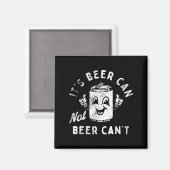 Retro It's Beer Can Not Beer Can't Funny Party Dri Magneet (Voorkant / Achterkant)