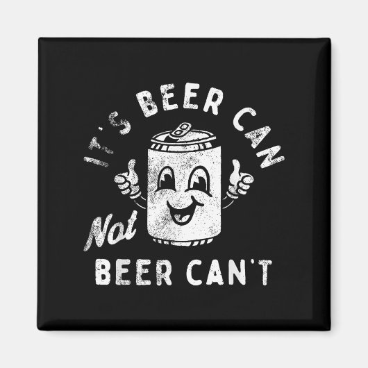Retro It's Beer Can Not Beer Can't Funny Party Dri Magneet (Voorkant)