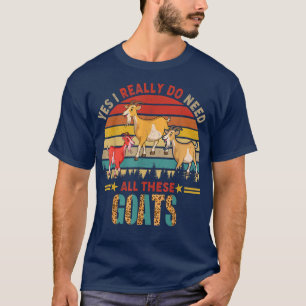 Retro Ja, ik heb echt al deze geiten nodig T-shirt