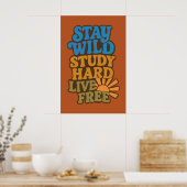 Retro jaren 1970 Blijf Wild, Studie Hard, Live Fre Poster (Keuken)