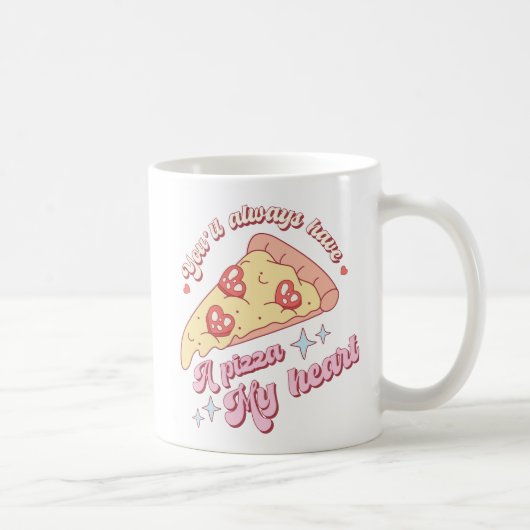 Retro Je hebt altijd een pizza mijn hart Mok (Rechts)