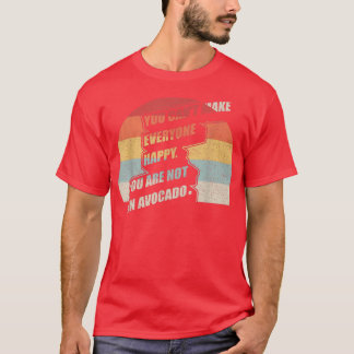 Retro je kunt niet iedereen gelukkig maken dat je  t-shirt