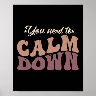 Retro Je moet kalmeren leuke quotes Poster