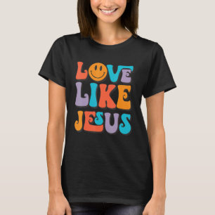 Retro Love like Jesus Happy Face Aesthetics 1 T-shirt